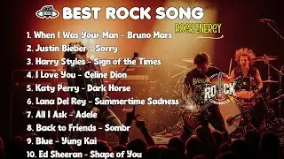 Top 10 Greatest Rock Songs Collection 🏆🎸 || WHEN I WAS YOUR MAN - JUSTIN BIEBER