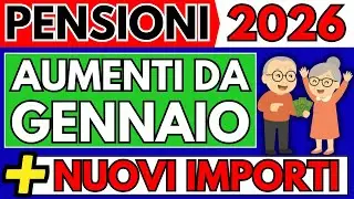 ✅PENSIONI 2026 👉 Ecco gli aumenti da gennaio e i nuovi importi aggiornati!