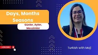 Session 3, Days, Months, Seasons (Günler, Aylar, Mevsimler)