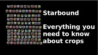 Starbound - Everything You Need To Know About Crops
