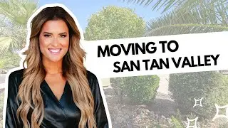 Moving to San Tan Valley