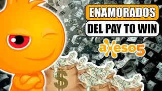 Axeso5 y su obsesi&oacute;n con el PAY to WIN