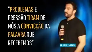 Como EXPULSAR a Incredulidade da sua VIDA | Pr. Levi Santana