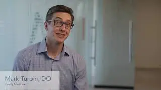 Why I Joined Kaiser Permanente: Mark Turpin, DO