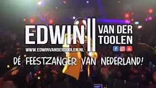 Edwin van der Toolen - Dé feestzanger van Nederland!