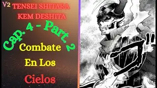 As&iacute; termina la primera temporada / Tensei Shitara Ken Deshita V2 / Cap. 4-2