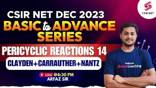 CSIR NET Dec 23 | Organic Chemistry | Pericyclic Reactions 14| Clayden| Carrauther |Nantz| Arfaz Sir