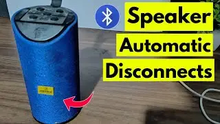 Bluetooth Speaker Auto Disconnect Problem | Bluetooth Speaker Disconnects Automatically