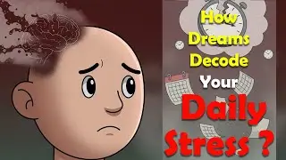 How Dreams Decode Your Daily Stress