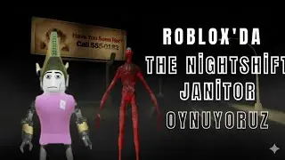 Roblox da THE NIGHTSHIFT JANITOR Oynuyoruz ?! #roblox 