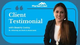 MarketCrest Results Testimonial with Beatriz Godoy of Davis & Associates
