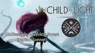 Child of Light: Confessions at Mathildis Forest