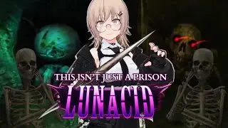 【LUNACID】Exploring Castle Le Fanu & Terminus Prison… For Real This Time