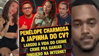 PENELOPE AMIGA DO DOCA DA PENHA JAPINHA DO CV SAIU DA VIDA DO CRIME PRA GANHAR DINHEIRO NA INTERNET 