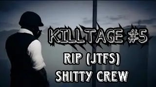 GTA 5 ONLINE RIP (JTFS) KILLTAGE #5 