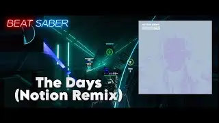 The Days (Notion Remix) - 95.85%