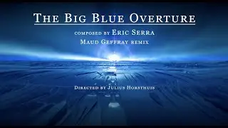 Eric Serra - The Big Blue Overture– Maud Geffray Remix (Visualizer)