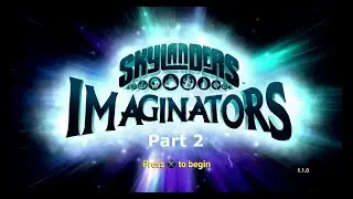 Skylanders: Imaginators Part 2 - End Game / Gryphon Park Observatory / Enchanted Elven Forest Levels