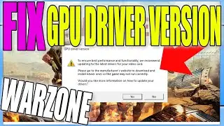 Fix Call Of Duty Warzone GPU Driver Version Warning Message On PC (2024)
