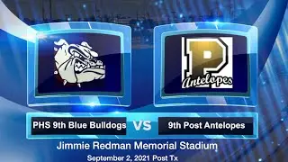 9th grade Plainview blue Bulldogs vs 9th post antelopes 9/2/21 post tx