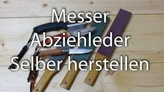 Messer Abziehleder selber herstellen