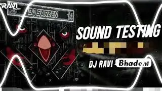 SOUND🔊 CHEK BASS 💥 DJ RAVI REMIX