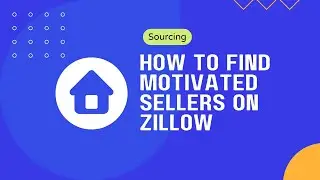 How to find Motivated Sellers on Zillow