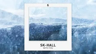 Sk-Hall - With You (N&oslash;rsk Release)