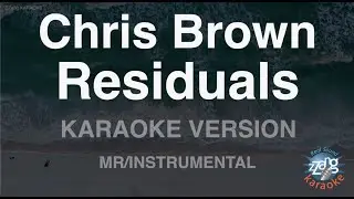 Chris Brown-Residuals (MR/Instrumental) (Karaoke Version)