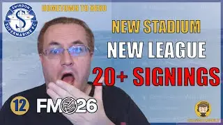 Новый стадион, новая лига, более 20 новых игроков! | FM26 От родного города к герою #12