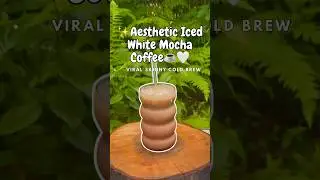 ✨ Aesthetic Iced White Mocha Coffee ☕🤍 | Viral Skinny Cold Brew