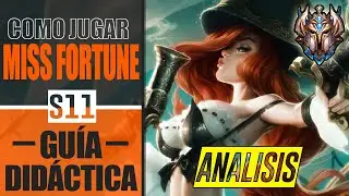 MISS FORTUNE S11 ADC | (GU&Iacute;A - C&Oacute;MO JUGAR CON MISS FORTUNE - GAMEPLAY) | RUNAS, OBJETOS, HABILIDADES