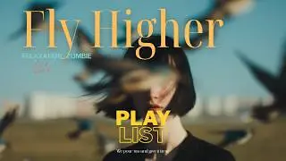Fly Higher ☁️&mdash; K-Indie R&B / Indie-Pop  / Bedroom-Pop | Study / Chill / Caf&eacute;