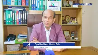 Syed Mahbubul Islam Bulu, CEO, Riverain Tours | Aviation Express