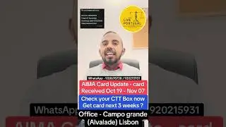 AIMA Card Update - CardReceived Oct 19 - Nov 07 | Check your CTT Box now | Live Portugal By Harry