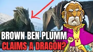 Will Brown Ben Plumm Claim a Dragon in A Song of Ice and Fire | Theory Explained