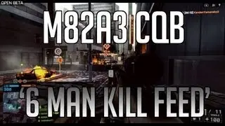 Battlefield 4: M82A3 CQB '6 Man Kill Feed' [HD]