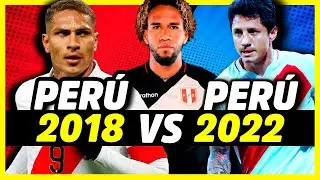 ¿QUÉ SELECCIÓN PERUANA FUE LA MEJOR? | PERÚ EN 2018 Y 2022 | ELIMINATORIAS SUDAMERICANAS