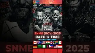 WWE Saturday Night's Main Event (November) 2025 DATE & TIME in 40 Countries #wwe #snme