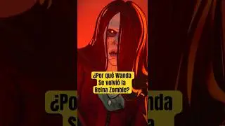 Por qu&eacute; Wanda ha vuelto como La Reina Zombie en #marvelzombies