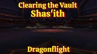 Clearing the Vault Quest/Shas'ith Rare/Wrathion Reputation--WoW Dragonflight
