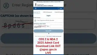 UPSC CDS 2 & NDA 2 2025 :  Admit Card Download Link OUT @upsc.gov.in LIVE