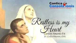 RESTLESS IS MY HEART (Sr. Cecilia V. Maceren, OSA