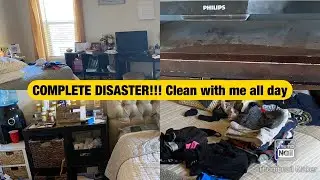 COMPLETE DISASTER!! Clean with me all day