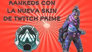 Jugamos rankeds con la nueva skin gratuita de Wraith con Twitch prime | Apex Legends