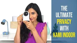 The Ultimate Privacy with Kami Indoor Home Security Camera