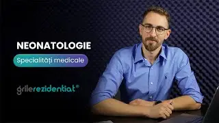 II.12. Neonatologie @ Cum să-ți alegi specialitatea într-un mod informat