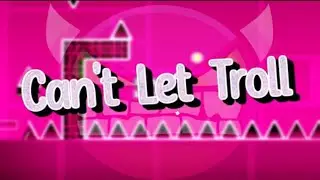 Can't Let Troll (Auto Demon) by Defectum 100% Geometry Dash 2.11 PC || Svb-Zero GDVN