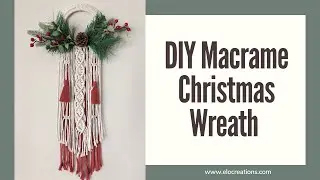 DIY Macrame Christmas Wreath tutorial | How to make a macrame wreath | Macrame pattern
