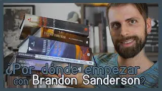 ¿Por dónde empezar con Brandon Sanderson? 🚀 Guía de lectura básica (ACTUALIZADA 2022)